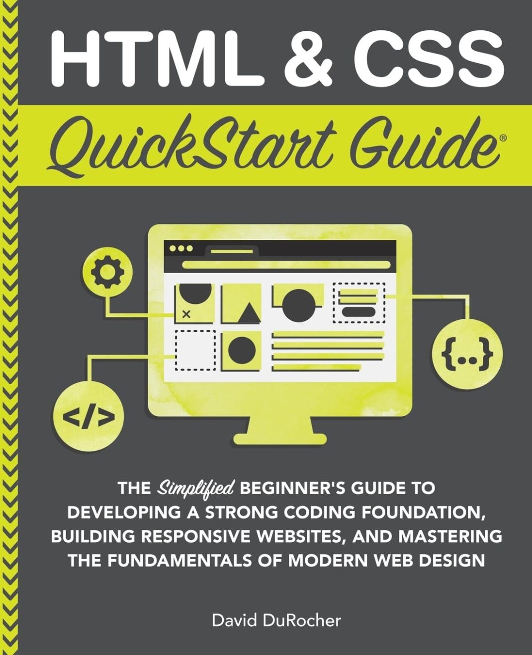 HTML and CSS QuickStart Guide